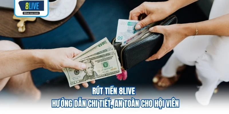 Rút Tiền 8LIVE