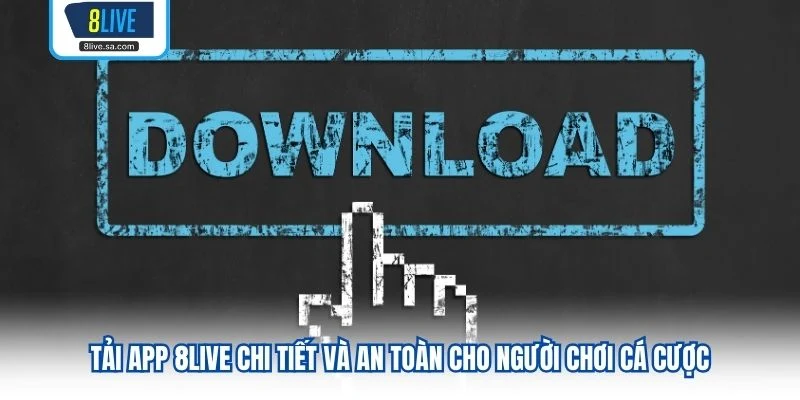 Tải App 8LIVE