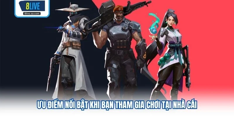 Ưu điểm nổi bật khi bạn tham gia chơi tại nhà cái