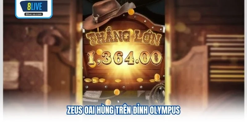 Zeus oai hùng trên đỉnh Olympus